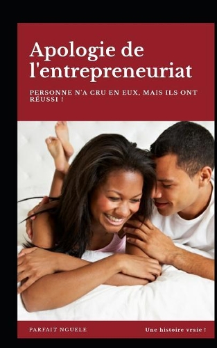 Apologie de l'Entrepreneuriat