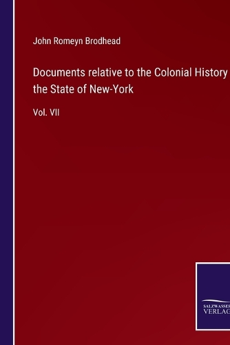Documents relative to the Colonial History of the State of New-York