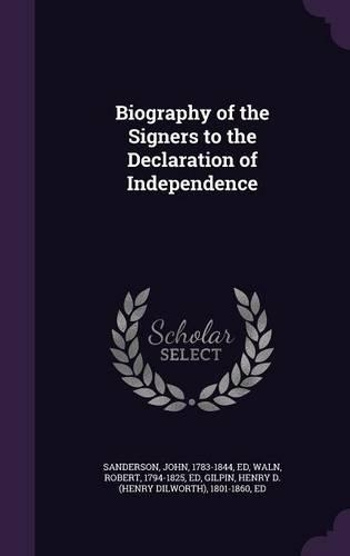 Biography of the Signers to the Declaration of Independence