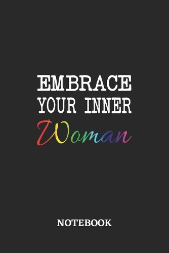 Embrace your inner Women Notebook
