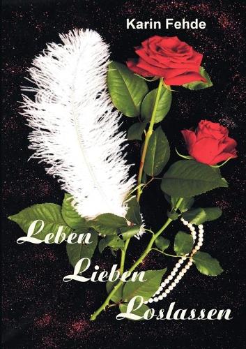 Leben Lieben Loslassen