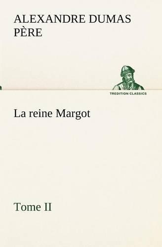 La reine Margot - Tome II
