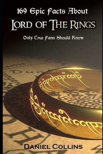 169 Epic Facts About Lord of The Rings