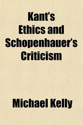 Kant's Ethics and Schopenhauer's Criticism