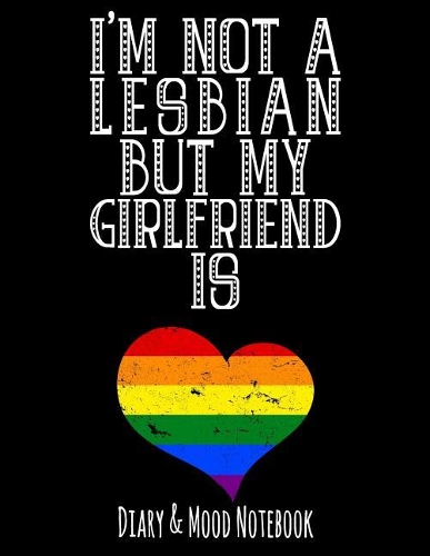 I'm Not a Lesbian But My Girlfriend Is
