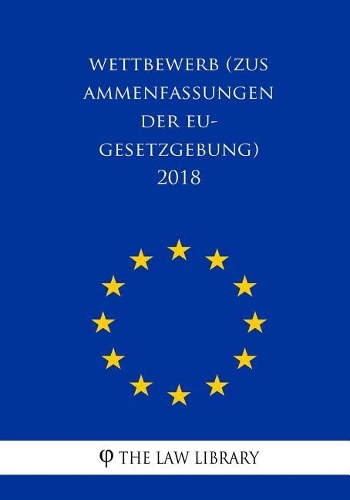 Wettbewerb (Zusammenfassungen der EU-Gesetzgebung) 2018