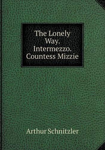 The Lonely Way. Intermezzo. Countess Mizzie