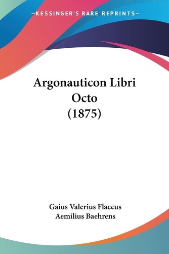 Argonauticon Libri Octo (1875): (English)
