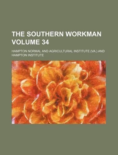 The Southern Workman Volume 34