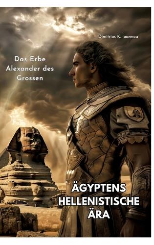 Ägyptens Hellenistische Ära