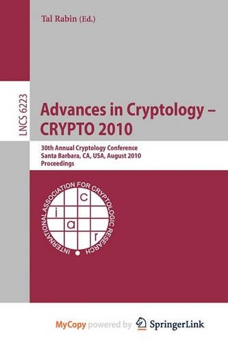 Advances in Cryptology -- Crypto 2010