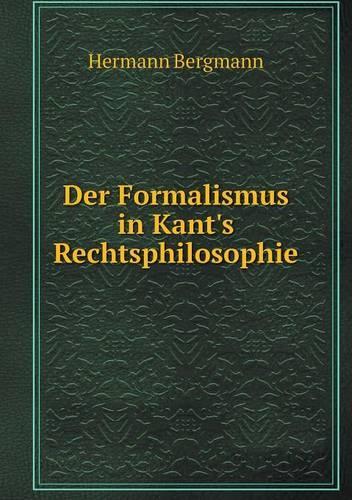 Der Formalismus in Kant's Rechtsphilosophie