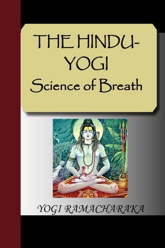 The Hindu-Yogi Science of Breath