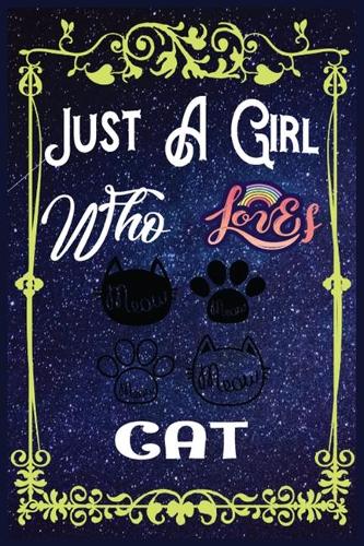 Just A Girl Who Loves Cat