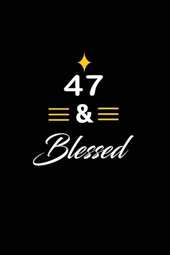 47 & Blessed