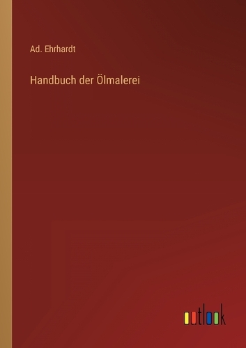 Handbuch der Ölmalerei