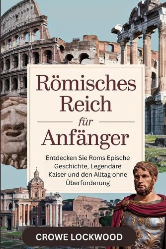 Römisches Reich für Anfänger