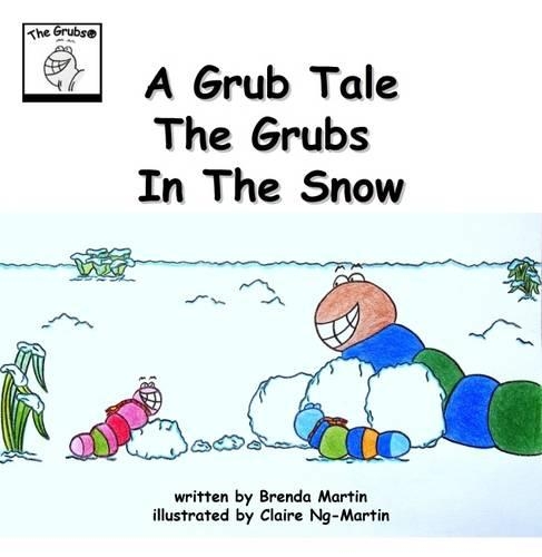 A Grub Tale: The Grubs in the Snow