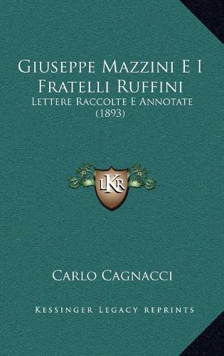 Giuseppe Mazzini E I Fratelli Ruffini