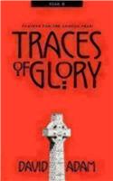 Traces of Glory