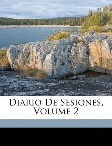 Diario De Sesiones, Volume 2