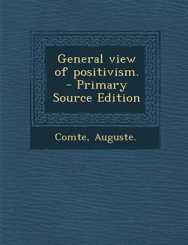 General View of Positivism.