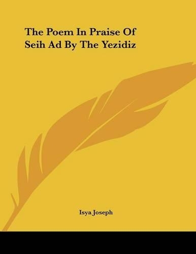 The Poem In Praise Of Seih Ad By The Yezidiz