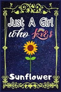 Just A Girl Who Loves Sunflower