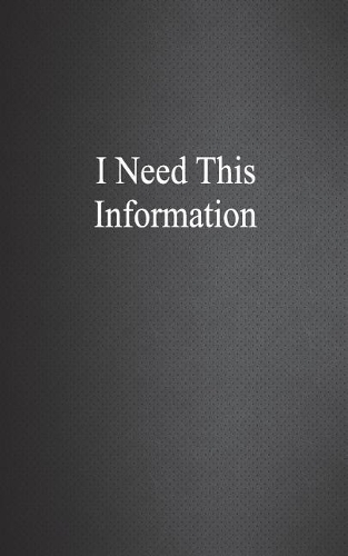 I Need This Information