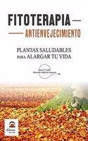 Fitoterapia antienvejecimiento: Plantas saludables para alargar tu vida