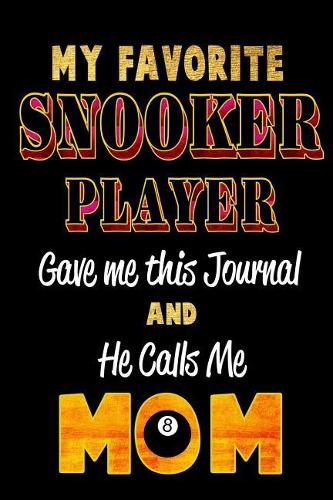 My Favorite Snooker Player Gave Me This Journal and He Calls Me Mom