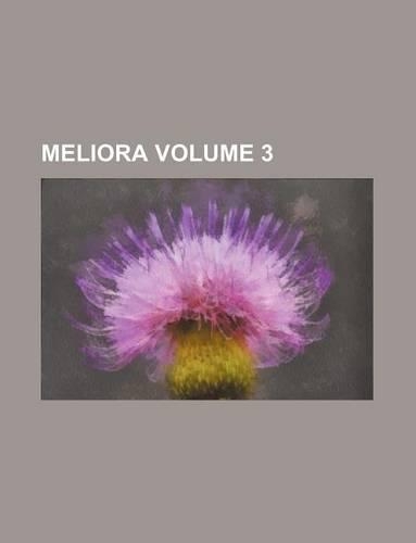 Meliora Volume 3