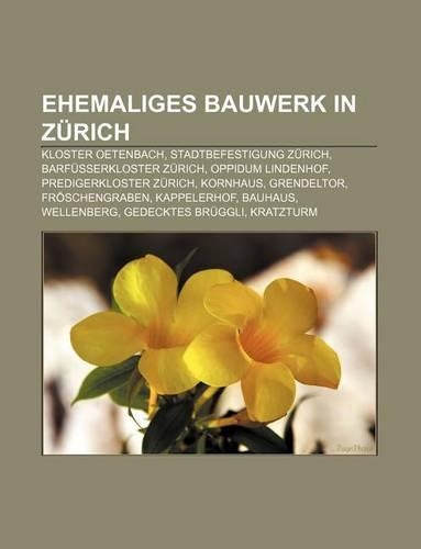Ehemaliges Bauwerk in Zurich