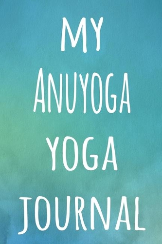 My Anuyoga Yoga Journal