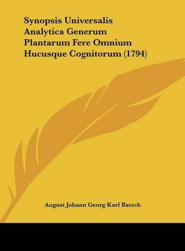 Synopsis Universalis Analytica Generum Plantarum Fere Omnium Hucusque Cognitorum (1794)