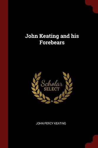 John Keating and His Forebears