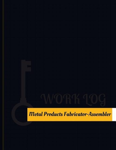 Metal Products Fabricator Assembler Work Log