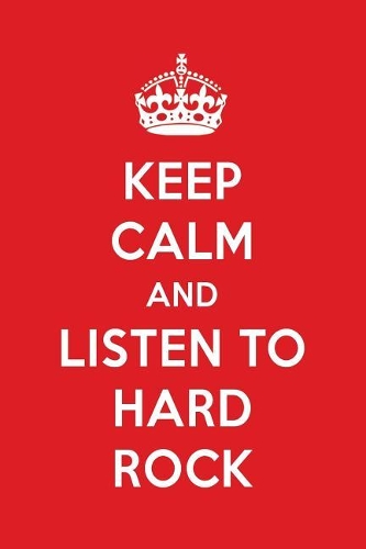 Keep Calm and Listen to Hard Rock