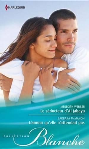 Le Seducteur D'Al Jabaya - L'Amour Qu'elle N'Attendait Pas