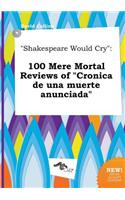 Shakespeare Would Cry