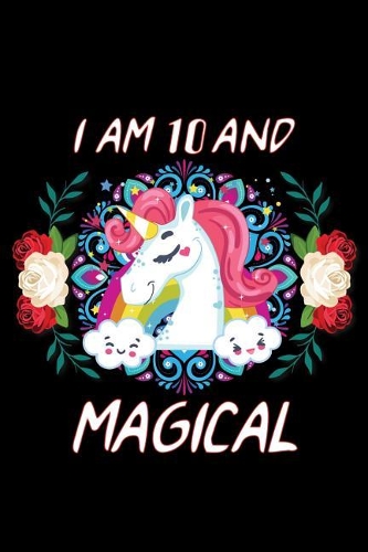 I Am 10 and Magical