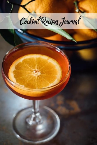 Cocktail Recipes Journal