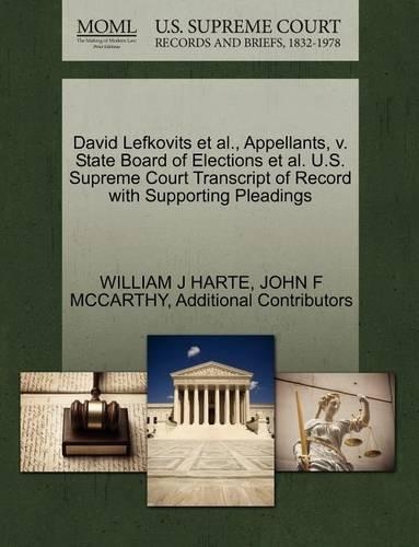 David Lefkovits et al., Appellants, V. State Board of Elections et al. U.S. Supreme Court Transcript of Record with Supporting Pleadings
