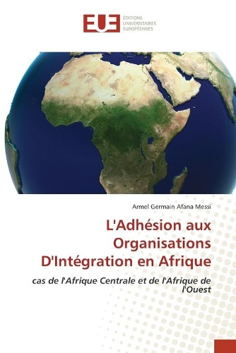 L'Adhésion aux Organisations D'Intégration en Afrique