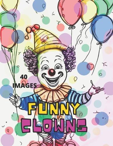 Funny Clowns Coloring Book