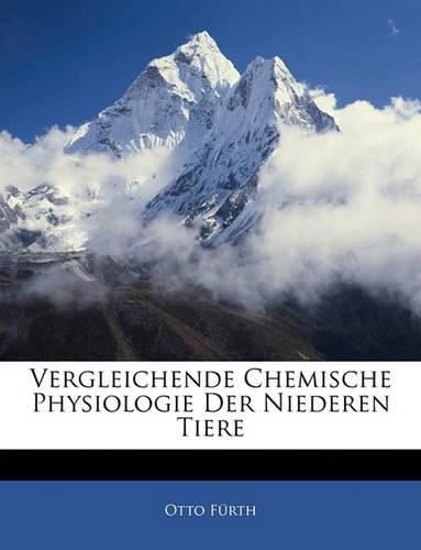 Vergleichende Chemische Physiologie Der Niederen Tiere