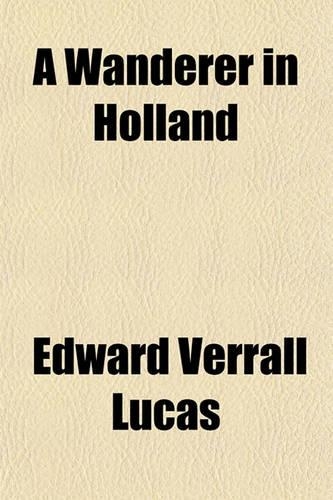 A Wanderer in Holland