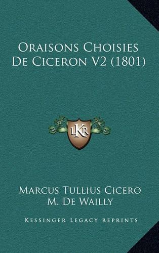 Oraisons Choisies De Ciceron V2 (1801)