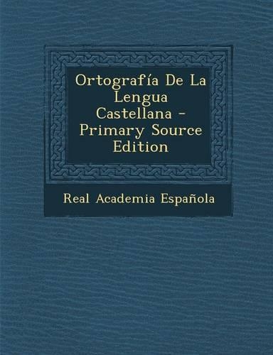 Ortografia de La Lengua Castellana
