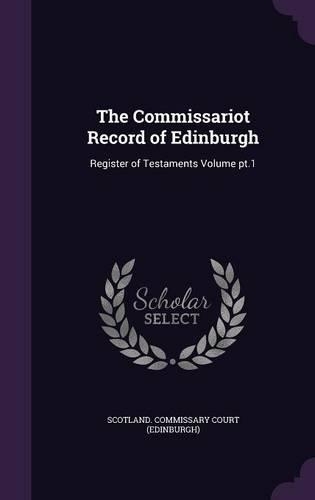The Commissariot Record of Edinburgh